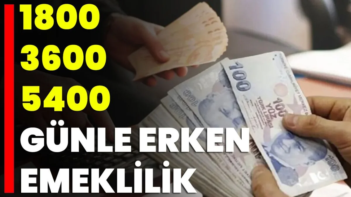 Prim Gününe Göre Erken Emeklilik Formülü! 1800–3600–5000 Gün Detayı